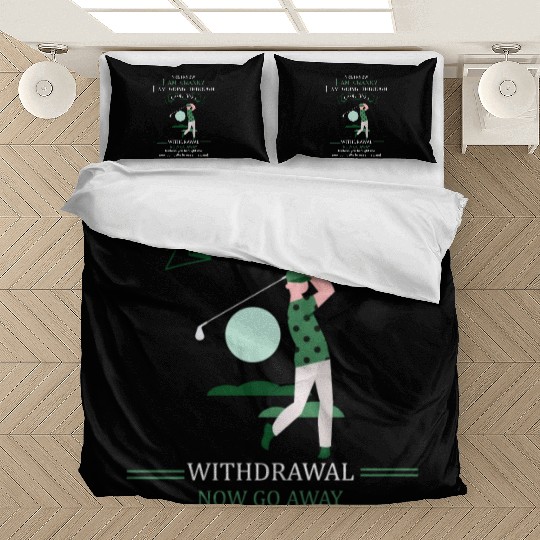 Yes I Know I Am Cranky I Am Going Through Golfing Bedding Sets
