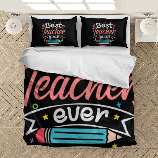 Best Teacher Ever Teacher Appreciation Teachers Bedding Sets