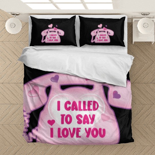 I Just Called To Say I Love You Bedding Sets