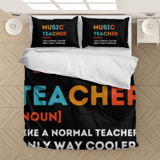 Music Teacher Like a Normal Teacher Only Way Coole Bedding Sets