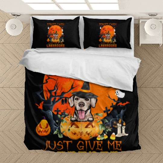 Forget Candy Just Give Me Labradors Pumpkin Bedding Sets