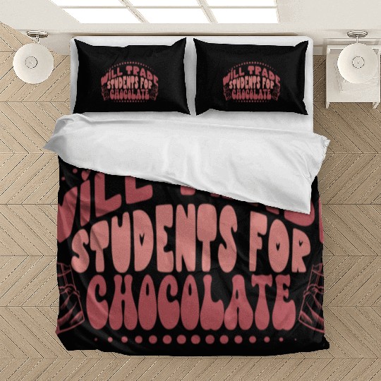 Will Trade Students For Chocolate Teacher Bedding Sets