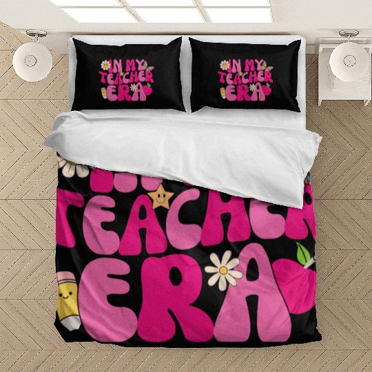 in my teacher Era Bedding Sets