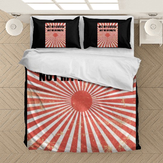 Not My Circus Not My Monkeys - Circus Carnival Bedding Sets