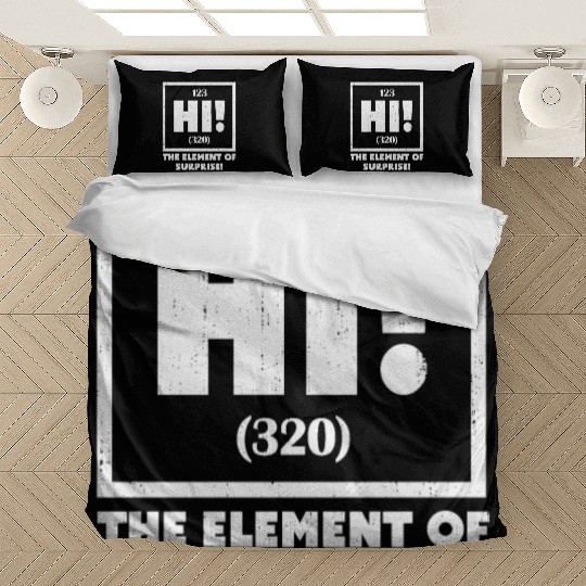 Ah The Element of Surprise Chemistry Science Humor Bedding Sets