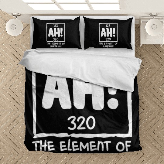 Ah The Element of Surprise Chemistry Science Humor Bedding Sets