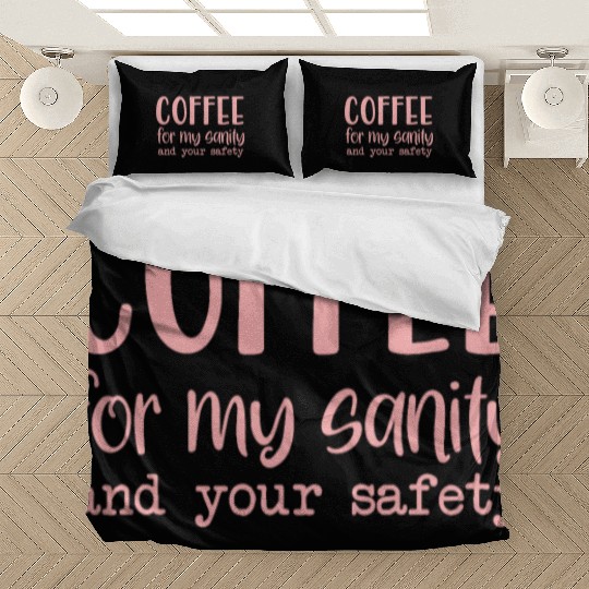 Coffee For My Sanity Coffee Lover Bedding Sets