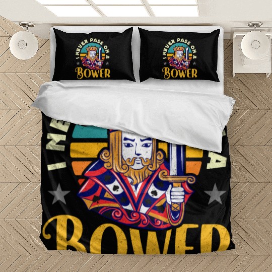 Euchre I Never Pass On A Bower Loves Family Game Bedding Sets