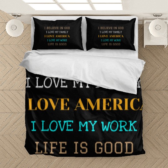 I BELIEVE IN GOD I LOVE MY FAMILY I LOVE AMERICA Bedding Sets