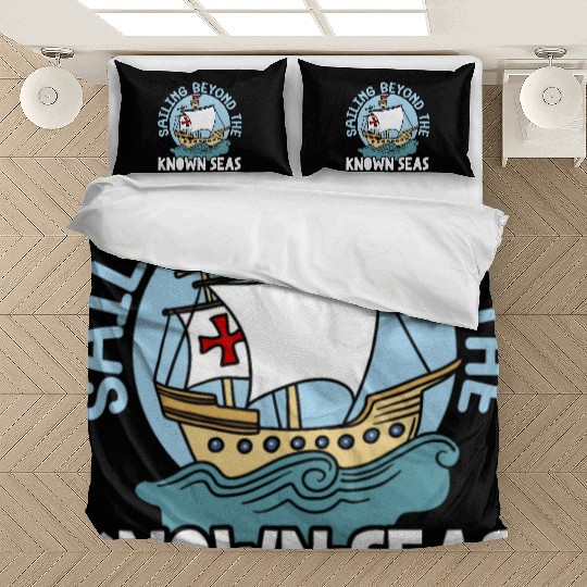 Sailing Beyond The Known Seas Columbus Day Bedding Sets