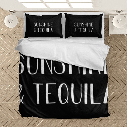 Sunshine Tequila Gift For Tequila Lover Bedding Sets