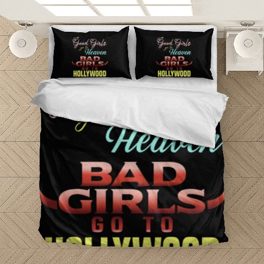 Good Girls Go to Heaven Bad Girls Go to Hollywood Bedding Sets