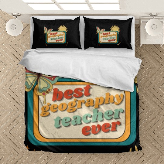 Teacher Appreciation, best georaphy teacher ever Bedding Sets