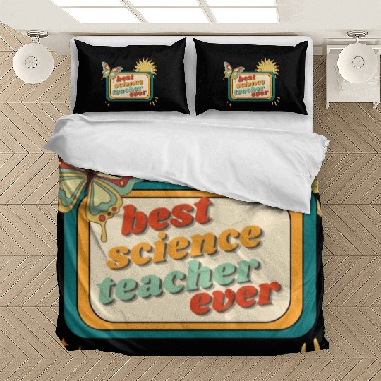 Teacher Appreciation, best science teacher ever Bedding Sets