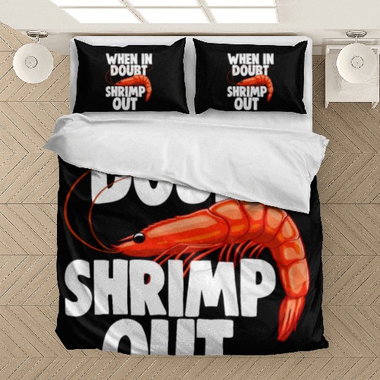 When In Doubt Shrimp Out Bedding Sets