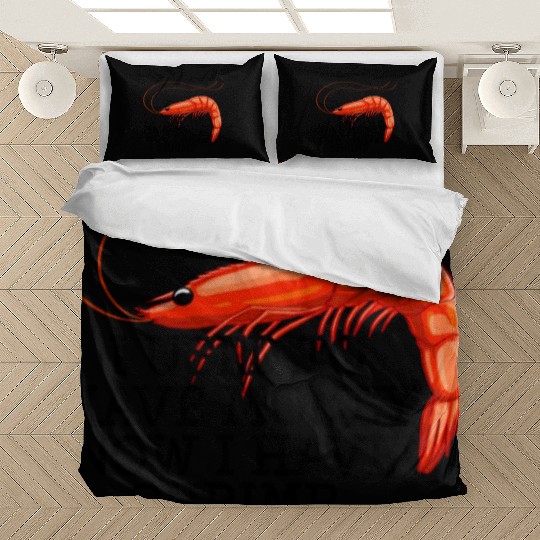 I Used To Have Money Now I Have Shrimp Bedding Sets
