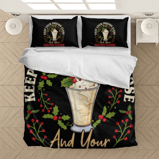 Keep Your Friends Close Eggnog Closer Ice Cream Bedding Sets
