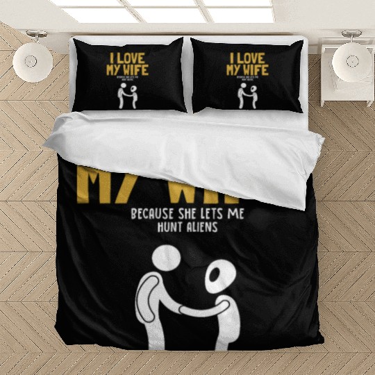 I Love My Wife Hunt Aliens Ufo Conspiracy Alien Bedding Sets