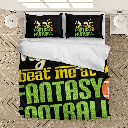 My Wife Beats Me At Fantasy Football Loser Men Bedding Sets