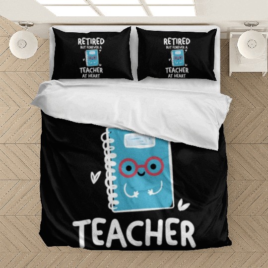 Retired Teacher Quotes Bedding Sets