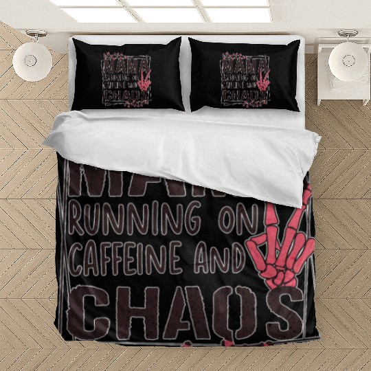 mama running on caffeine and chaos Bedding Sets