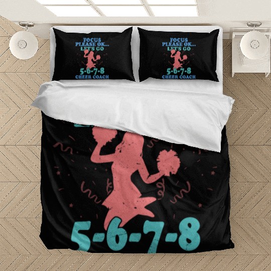 Focus Please Ok...Let's Go 5-6-7-8 Cheer Coach Che Bedding Sets