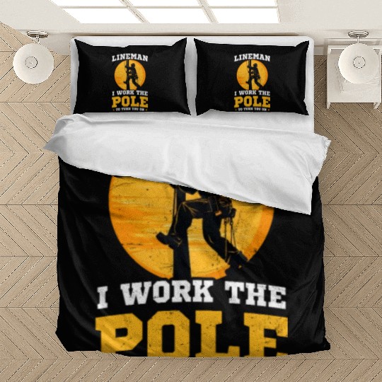 Lineman Pole Work The Pole Turn You On Bedding Sets