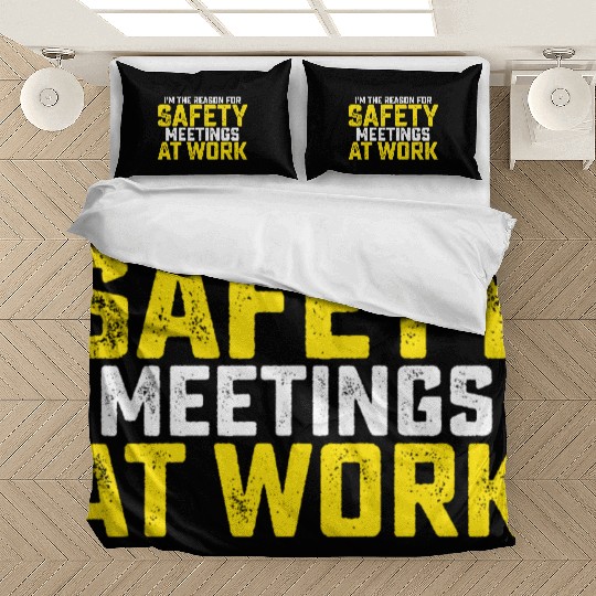 I'm The Reason For Safety Meetings Bedding Sets