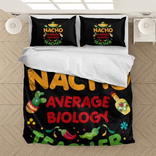 Nacho Average Biology Teacher Cinco De Mayo Bedding Sets