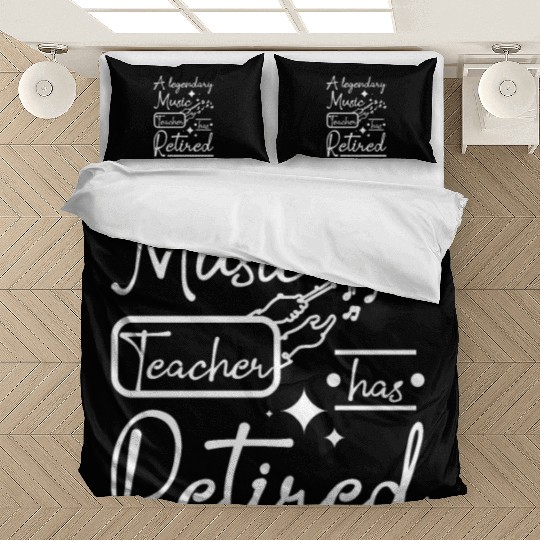 A legendary music teacher has retired Bedding Sets