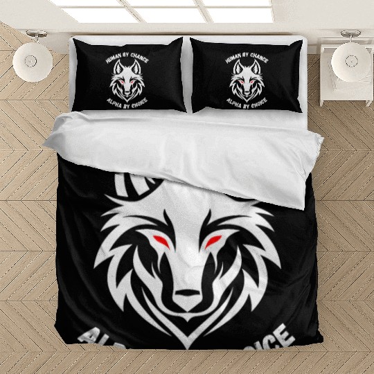 Human By Chance Alpha By Choice Alpha Wolf Bedding Sets