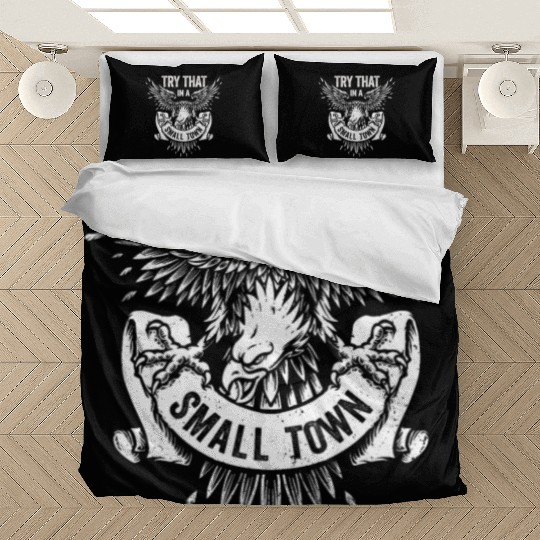 Try That In A Small Town American Flag Eagle Bedding Sets
