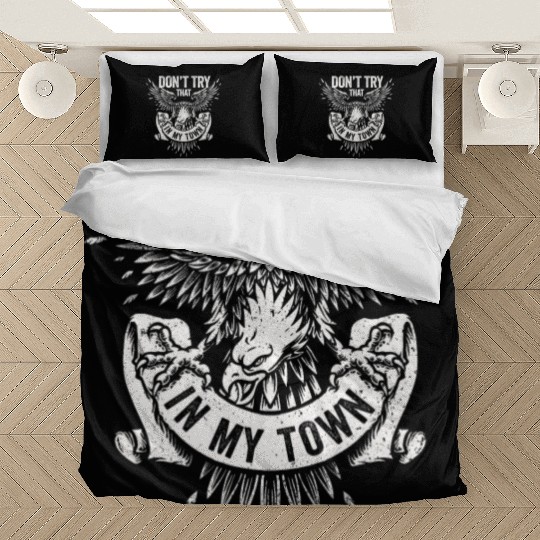 Try That In A Small Town American Flag Eagle Bedding Sets