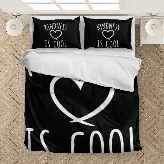 Kindness Is Cool Be A Nice Human Love Motivation Bedding Sets