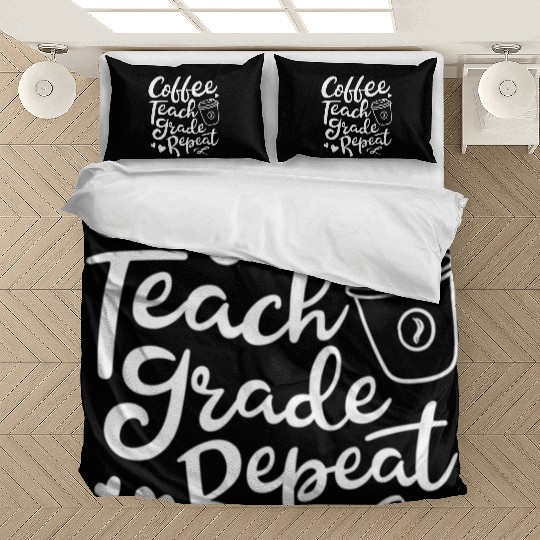 Coffee Teach Grade Repeat Teacher Appreciation Bedding Sets