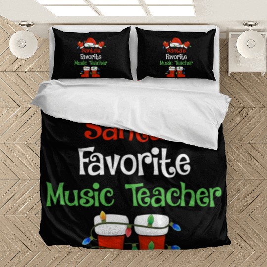Santa's Favorite Music Teacher Funny Christmas Bedding Sets