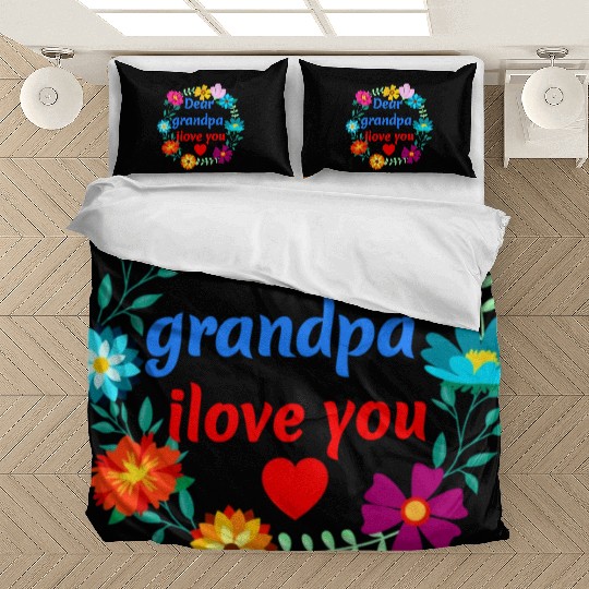 Dear Grandpa, i Love You - Grandad Flowers Bedding Sets