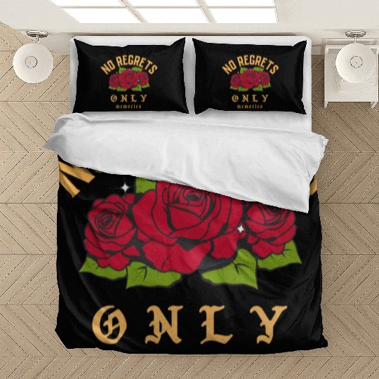 No Regrets only memories Bedding Sets