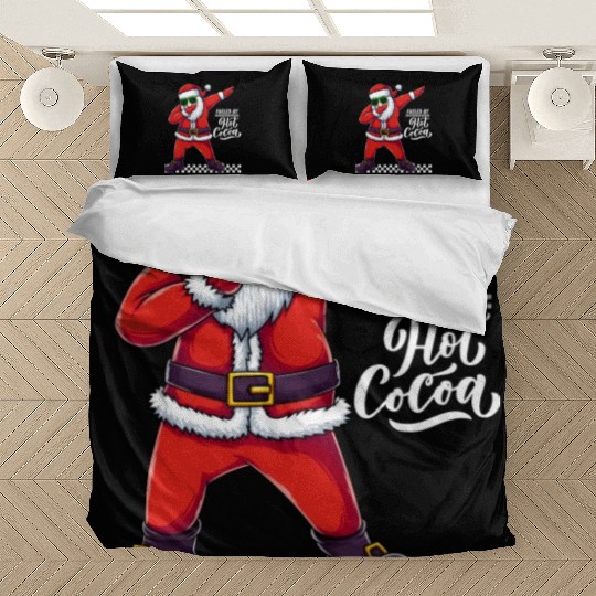 Fueled by Hot Cocoa, dabbing Santa Bedding Sets