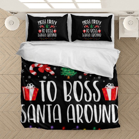 Most Likely To Boss Santa Around Christmas Family Bedding Sets