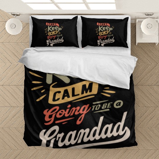 I Can't Keep Calm Going To Be a Grandad Funny Bedding Sets