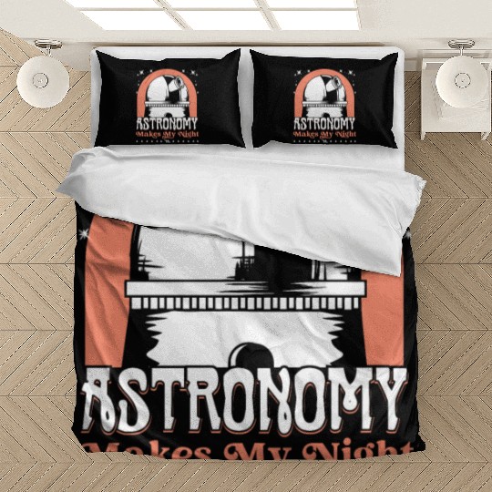 Astronomy makes my night Bedding Sets