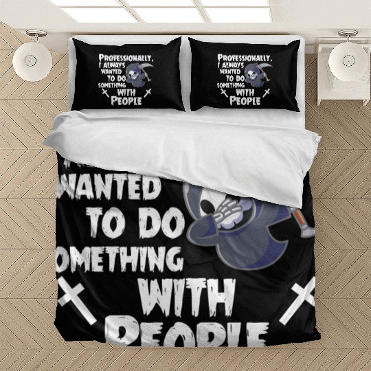 Grim Reaper Funny, Working With People Bedding Sets