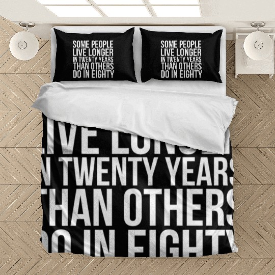 doctor who quotes ,some people live longer Bedding Sets