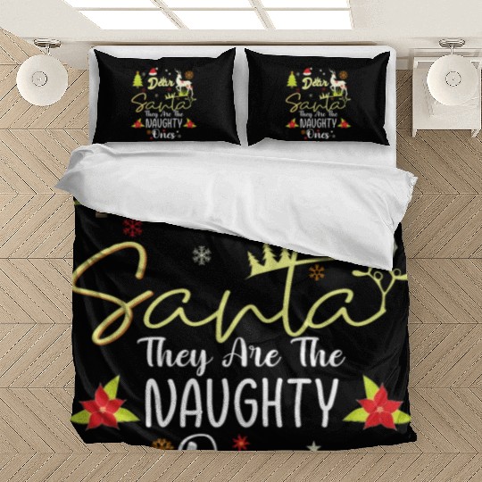 Dear Santa They Are The Naughty Ones Funny Nice Bedding Sets