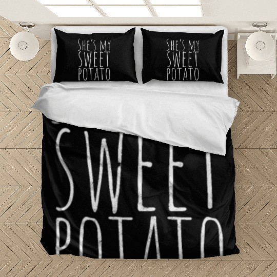 SHE'S MY SWEET POTATO - Affection Bedding Sets