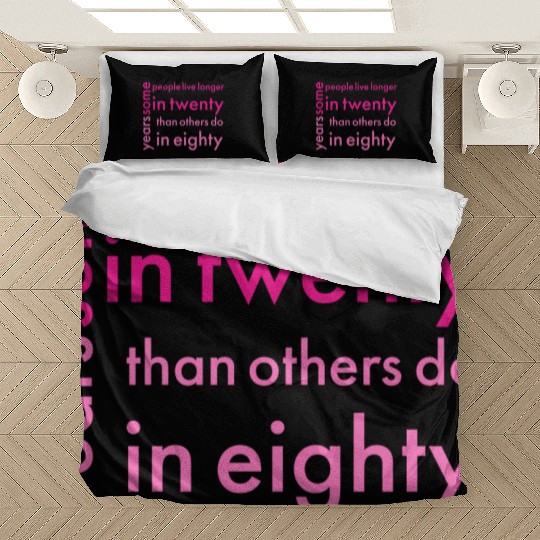 doctor who quotes ,some people live longer in twen Bedding Sets