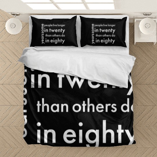 doctor who quotes ,some people live longer Bedding Sets