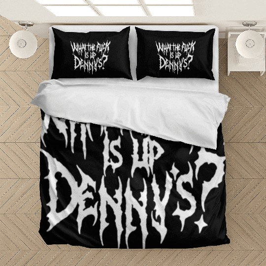 WTF Is Up Dennys Bedding Sets