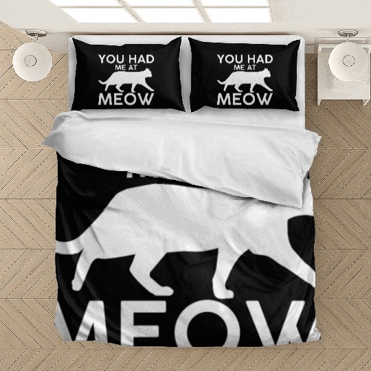 You had me at meow Bedding Sets